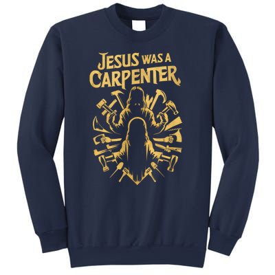 Divine Craftsman: Jesus Was A Carpenter Sweatshirt