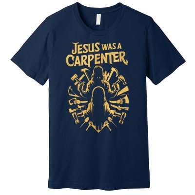 Divine Craftsman: Jesus Was A Carpenter Premium T-Shirt