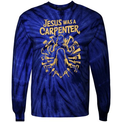 Divine Craftsman: Jesus Was A Carpenter Tie-Dye Long Sleeve Shirt