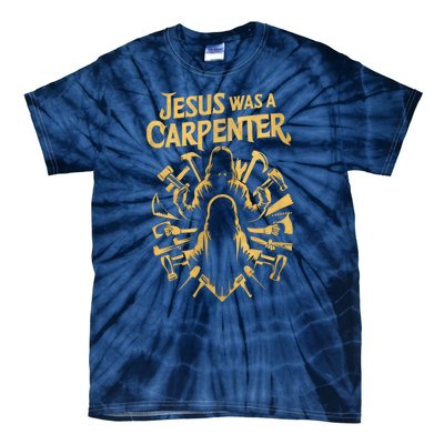 Divine Craftsman: Jesus Was A Carpenter Tie-Dye T-Shirt