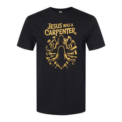 Divine Craftsman: Jesus Was A Carpenter Softstyle CVC T-Shirt