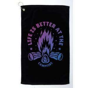 Distressed Camping Life Is Better At The Campfire Camp Life Gift Platinum Collection Golf Towel