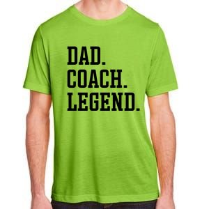 Dad Coach Legend Coach Dad Adult ChromaSoft Performance T-Shirt