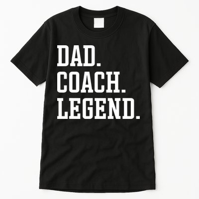 Dad Coach Legend Coach Dad Tall T-Shirt