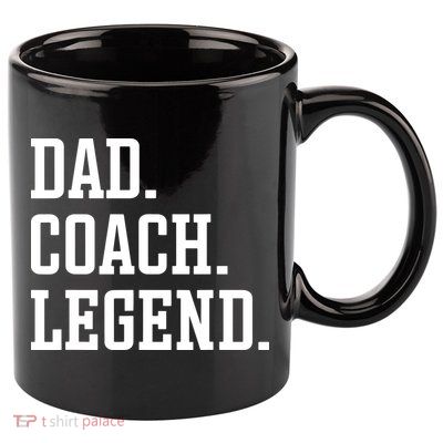 Dad Coach Legend Coach Dad 11oz C Handle Ceramic Mug