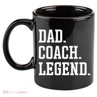 Dad Coach Legend Coach Dad 11oz C Handle Ceramic Mug