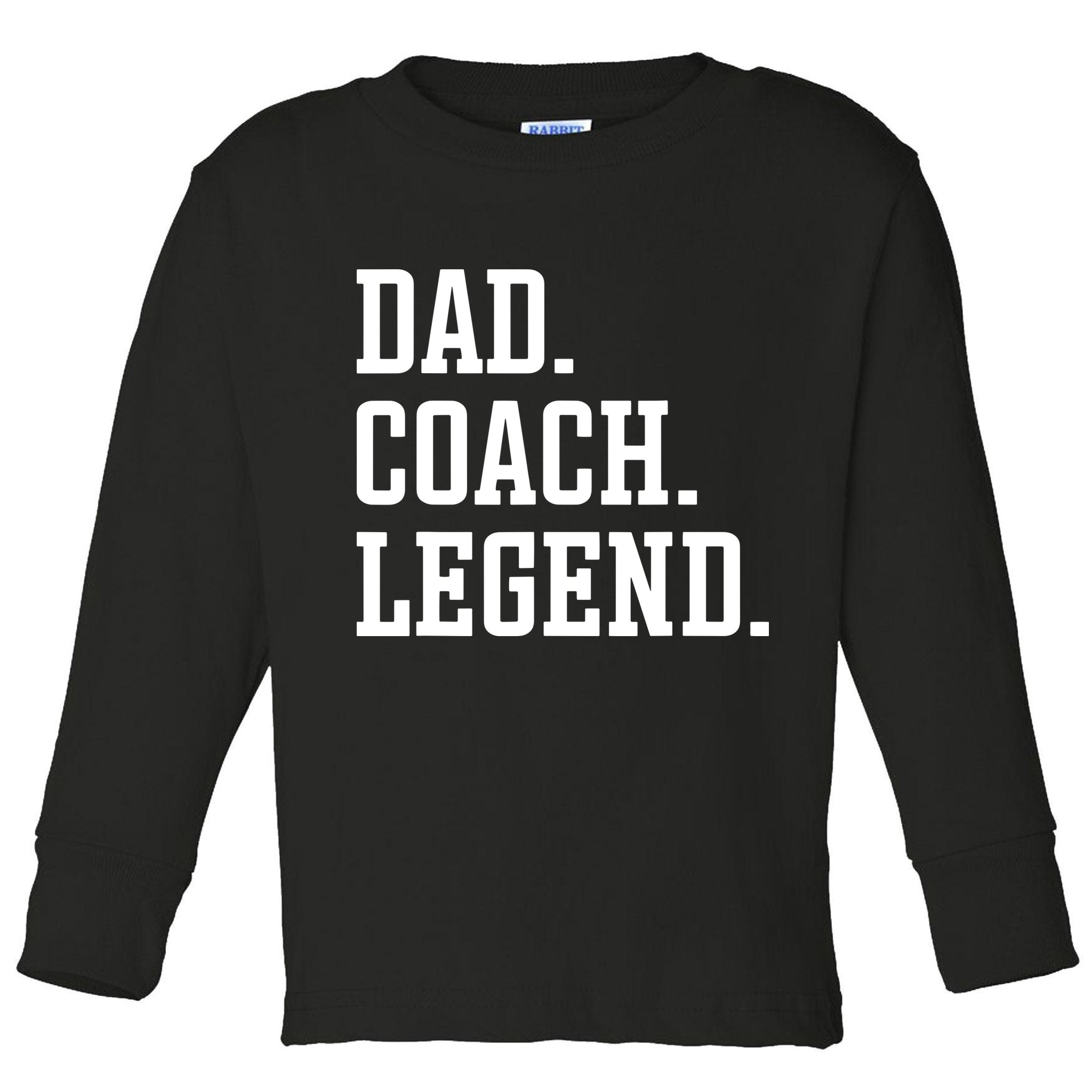 Dad Coach Legend Coach Dad Toddler Long Sleeve Shirt