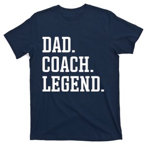 Dad Coach Legend Coach Dad T-Shirt