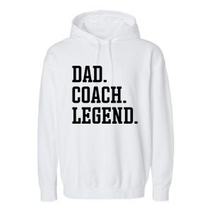 Dad Coach Legend Coach Dad Garment-Dyed Fleece Hoodie