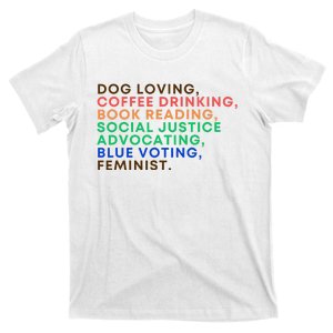 Dog Coffee Lover Feminist Voter 2024 Election Harris Walz T-Shirt