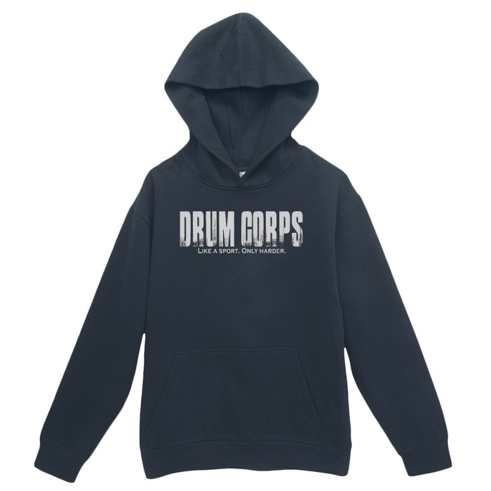 Drum Corps Like A Sport Only Harder Funny Drumline Urban Pullover Hoodie