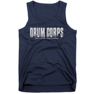 Drum Corps Like A Sport Only Harder Funny Drumline Tank Top