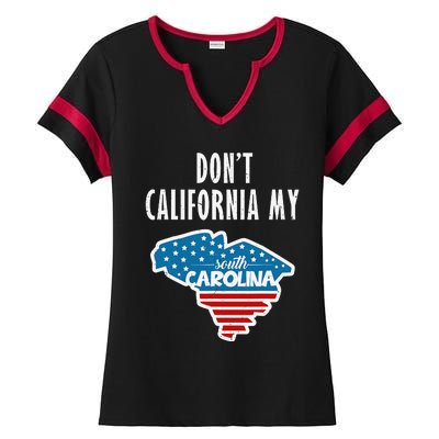 Don't California My South Carolina Ladies Halftime Notch Neck Tee