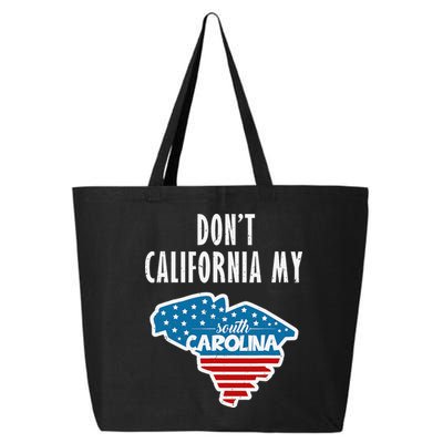 Don't California My South Carolina 25L Jumbo Tote