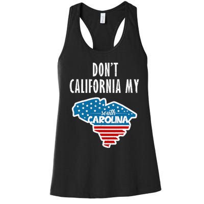 Don't California My South Carolina Women's Racerback Tank