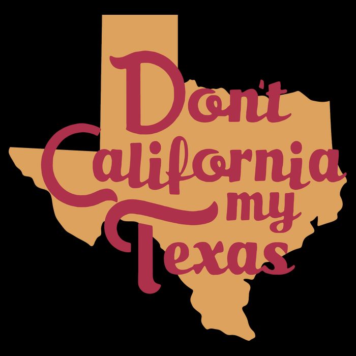 Dont California My Texas Toddler T-Shirt