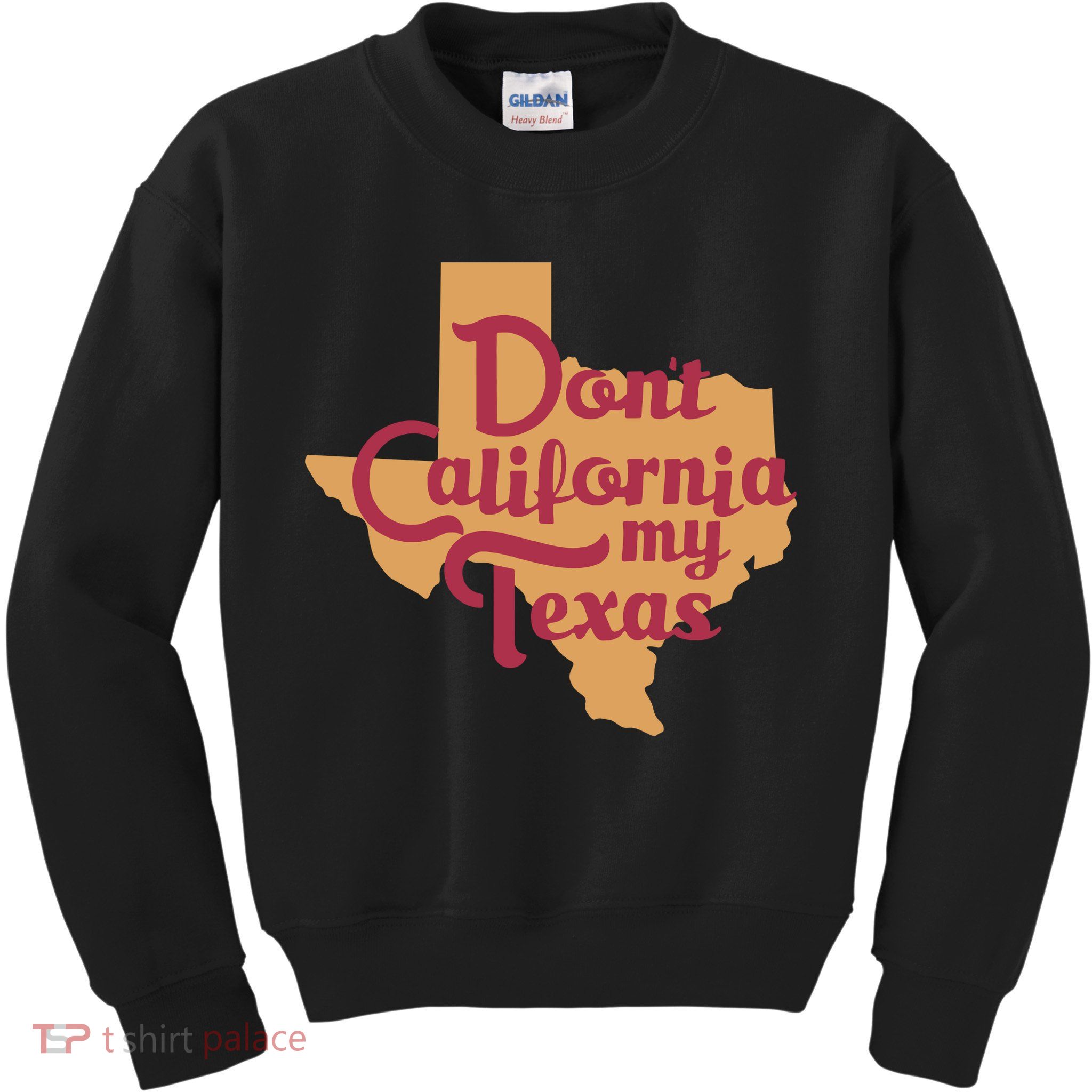 Dont California My Texas Kids Sweatshirt