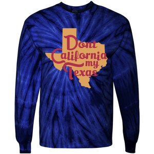 Dont California My Texas Tie-Dye Long Sleeve Shirt