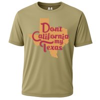 Dont California My Texas Cooling Performance Crew T-Shirt