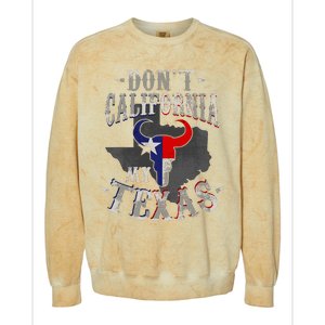 Dont California My Texas Love Texas DonT California Colorblast Crewneck Sweatshirt