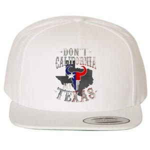 Dont California My Texas Love Texas DonT California Wool Snapback Cap