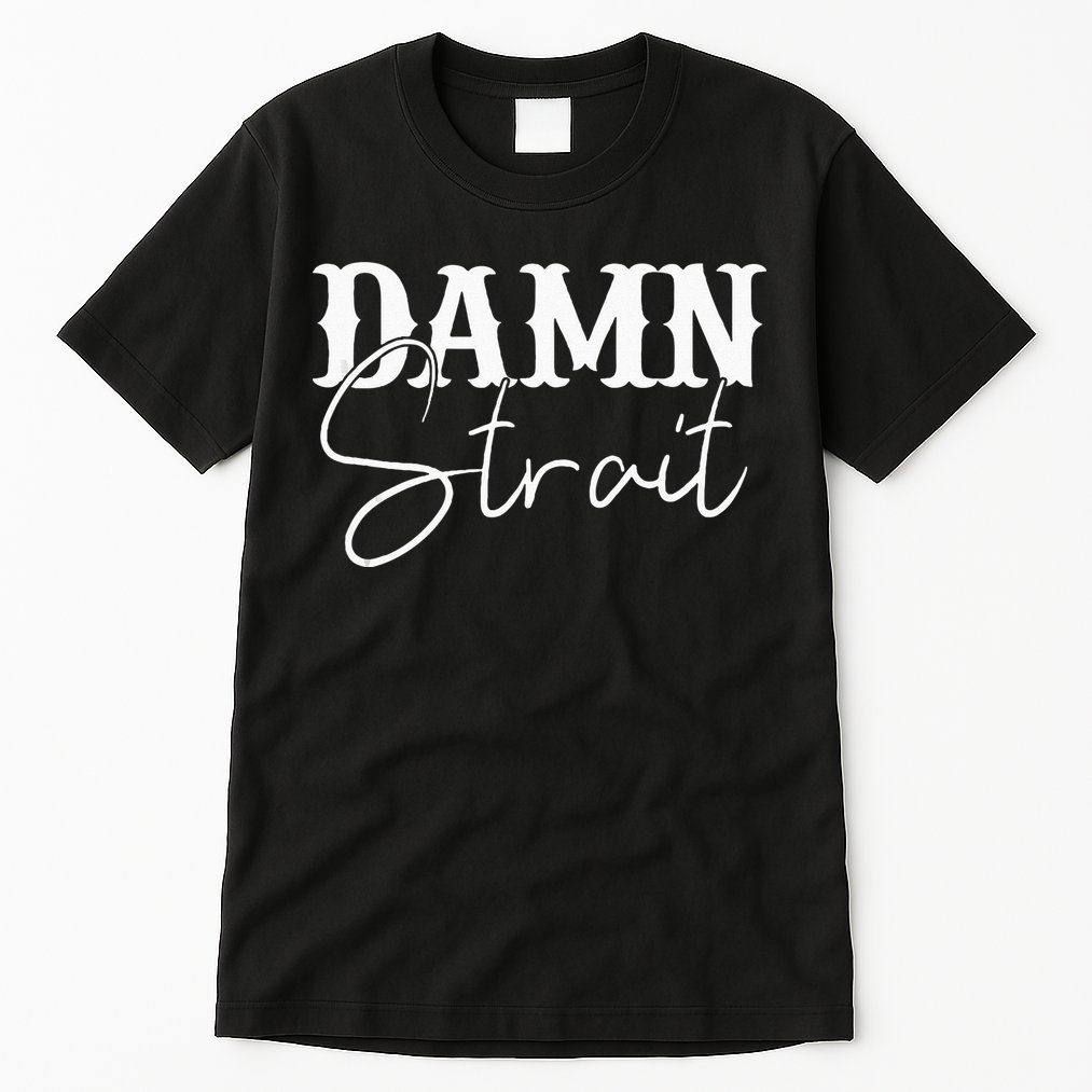 Damn  Country Music Western Tall T-Shirt