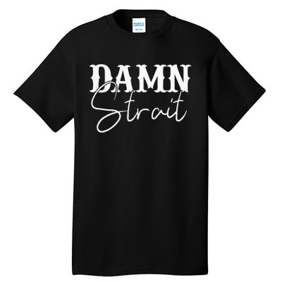 Damn  Country Music Western Tall T-Shirt