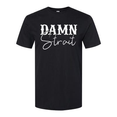 Damn  Country Music Western Softstyle CVC T-Shirt