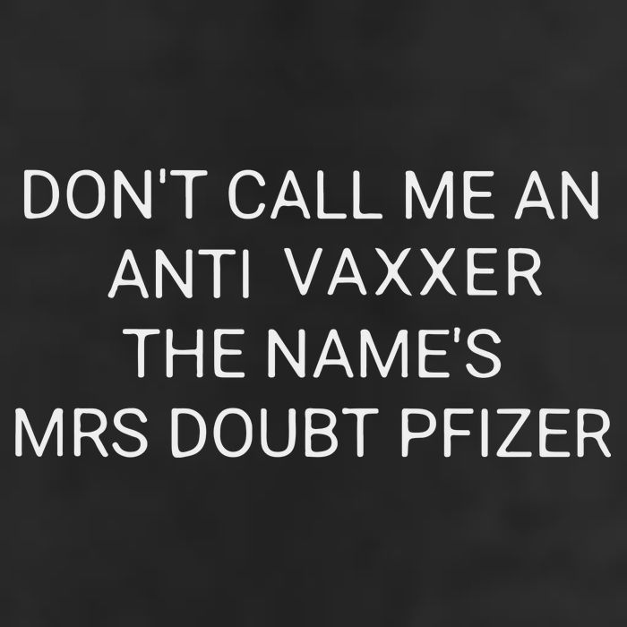 Don’T Call Me An Anti Vaxxer The Name’S Mrs Doubt Pfizer 7 Panel Mesh Trucker Snapback Hat