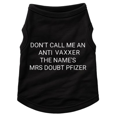 Don’T Call Me An Anti Vaxxer The Name’S Mrs Doubt Pfizer Doggie Tank