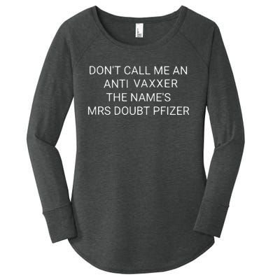 Don’T Call Me An Anti Vaxxer The Name’S Mrs Doubt Pfizer Women's Perfect Tri Tunic Long Sleeve Shirt