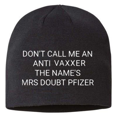 Don’T Call Me An Anti Vaxxer The Name’S Mrs Doubt Pfizer Sustainable Beanie