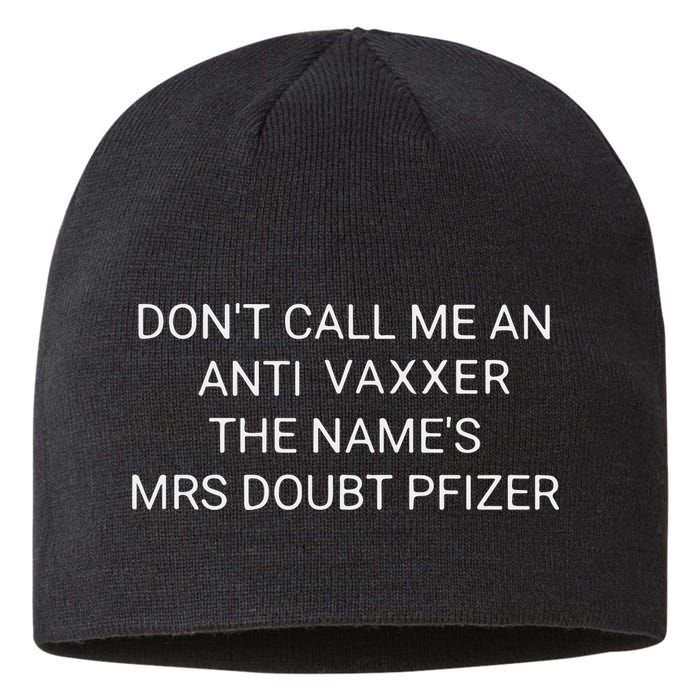 Don’T Call Me An Anti Vaxxer The Name’S Mrs Doubt Pfizer Sustainable Beanie