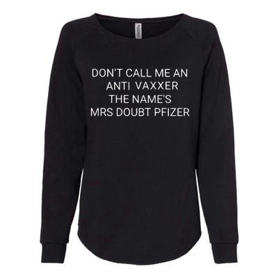 Don’T Call Me An Anti Vaxxer The Name’S Mrs Doubt Pfizer Womens California Wash Sweatshirt