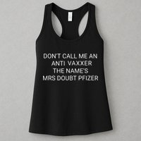 Don’T Call Me An Anti Vaxxer The Name’S Mrs Doubt Pfizer Womens Tank Top