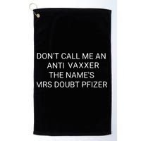 Don’T Call Me An Anti Vaxxer The Name’S Mrs Doubt Pfizer Golf Towel