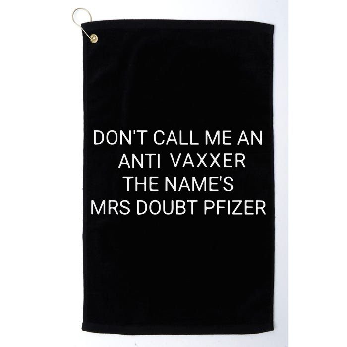 Don’T Call Me An Anti Vaxxer The Name’S Mrs Doubt Pfizer Golf Towel