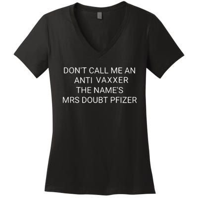 Don’T Call Me An Anti Vaxxer The Name’S Mrs Doubt Pfizer Women's V-Neck T-Shirt