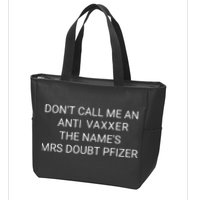 Don’T Call Me An Anti Vaxxer The Name’S Mrs Doubt Pfizer Zip Tote Bag