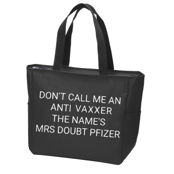 Don’T Call Me An Anti Vaxxer The Name’S Mrs Doubt Pfizer Zip Tote Bag