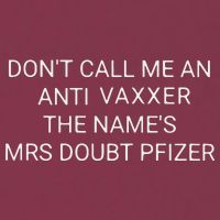 Don’T Call Me An Anti Vaxxer The Name’S Mrs Doubt Pfizer 16oz Travel Tumbler