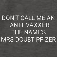 Don’T Call Me An Anti Vaxxer The Name’S Mrs Doubt Pfizer Vector Backpack