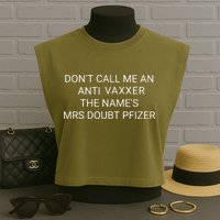 Don’T Call Me An Anti Vaxxer The Name’S Mrs Doubt Pfizer Garment-Dyed Women's Muscle Tee