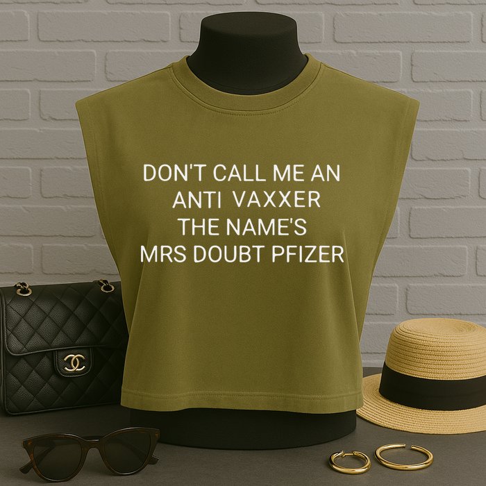 Don’T Call Me An Anti Vaxxer The Name’S Mrs Doubt Pfizer Garment-Dyed Women's Muscle Tee