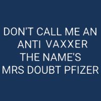 Don’T Call Me An Anti Vaxxer The Name’S Mrs Doubt Pfizer Infant Baby Jersey Bodysuit