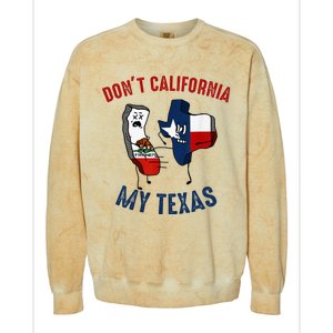 Don't California My Texas Funny Colorblast Crewneck Sweatshirt