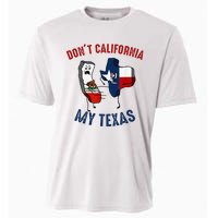 Don't California My Texas Funny Cooling Performance Crew T-Shirt