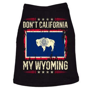 Dont California My Wyoming AntiLiberal Conservative Pride Doggie Tank