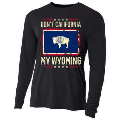 Dont California My Wyoming AntiLiberal Conservative Pride Cooling Performance Long Sleeve Crew