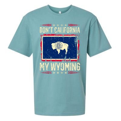 Dont California My Wyoming AntiLiberal Conservative Pride Sueded Cloud Jersey T-Shirt